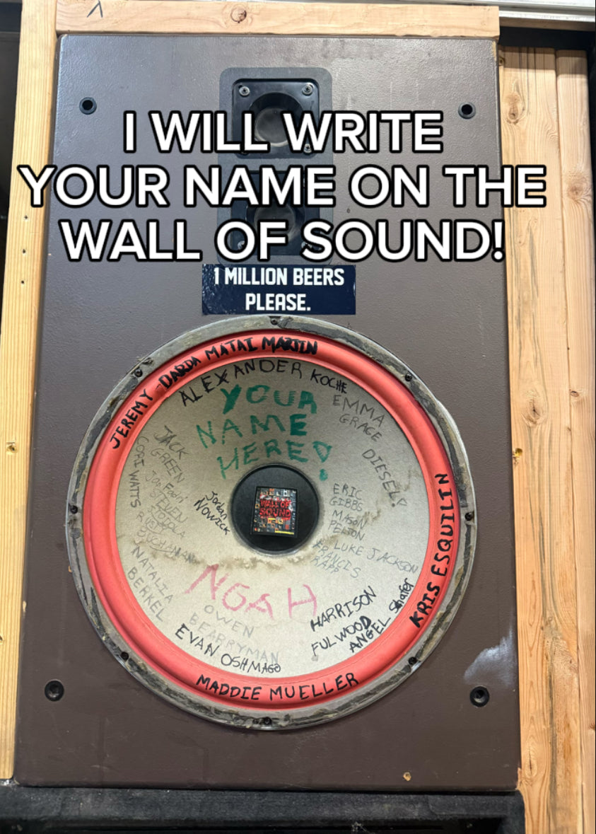 GET YOUR NAME WRITTEN ON THE WALL OF SOUND