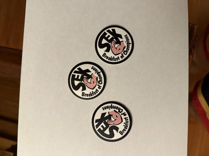 SEX BREAKFAST OF CHAMPIONS FREE STICKER!